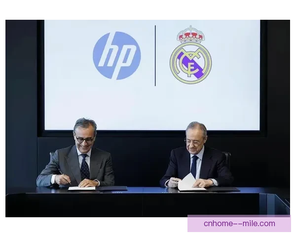 皇马宣布与赞助商HP签订球衣袖标广告协议开启新合作篇章